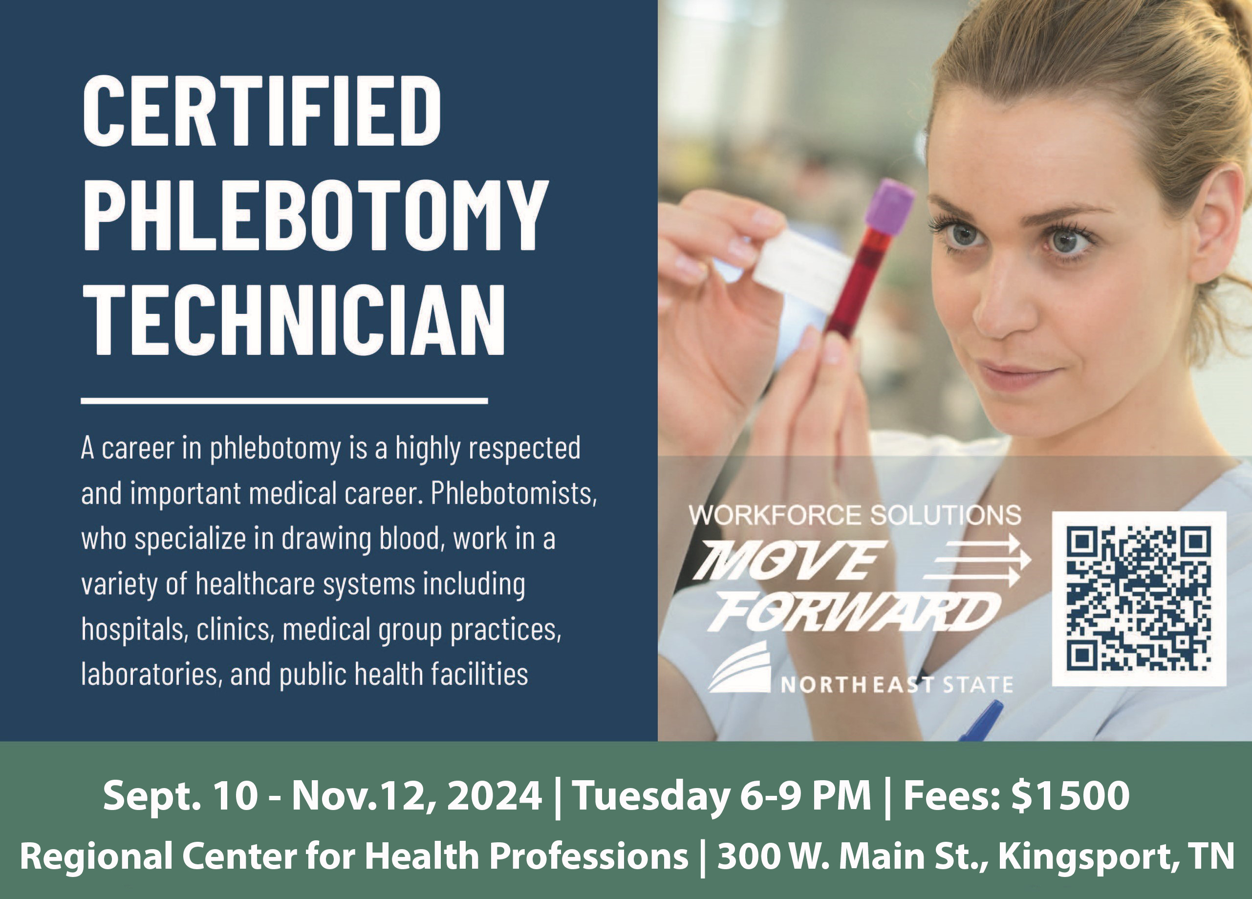 Northeast State presents a Certified Phlebotomy Technician course scheduled Tuesday evenings from September 10 to November 12, at the RCHP, 300 W. Main Street, on the Northeast State at Kingsport campus.