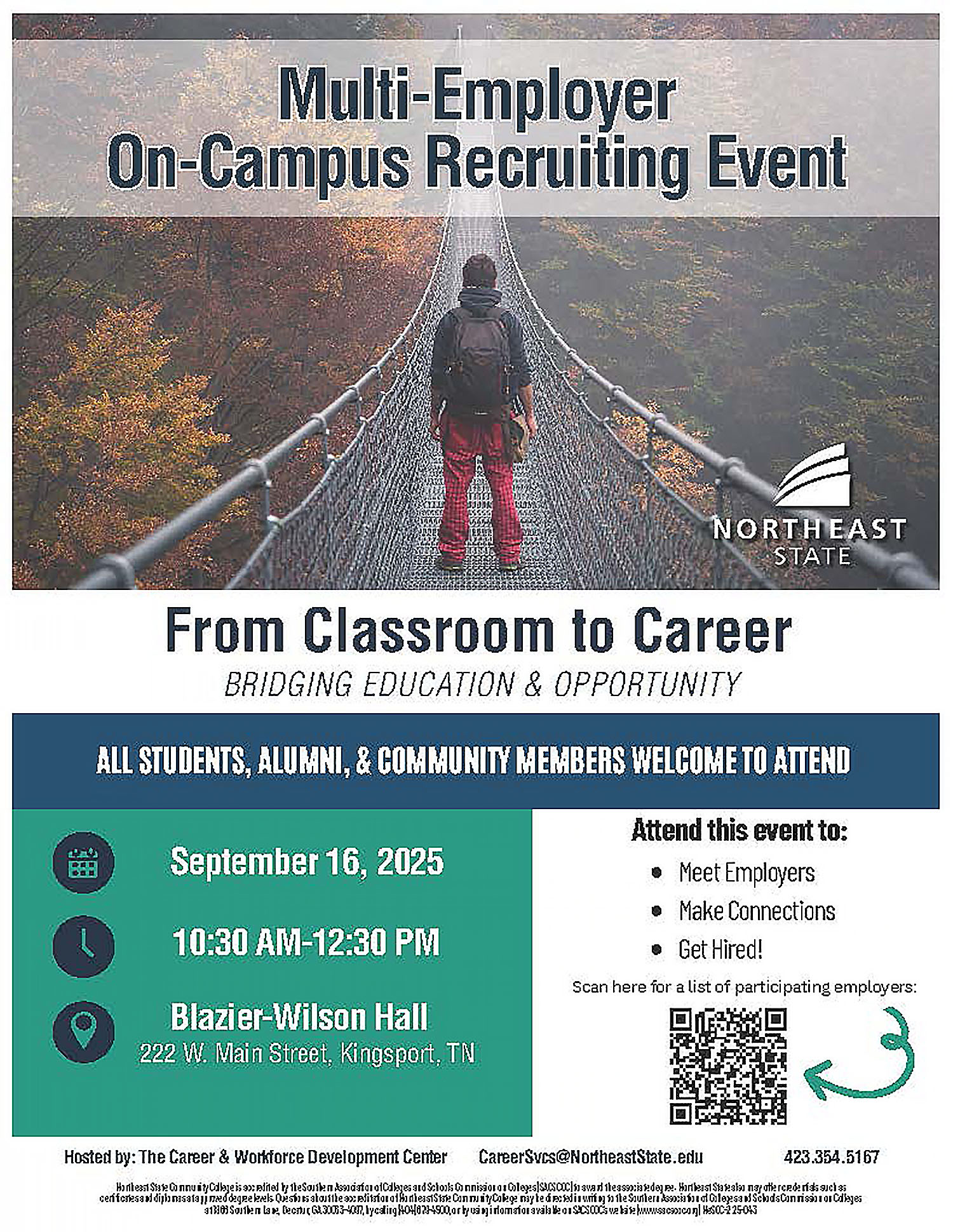 The college’s Career & Workforce Development Center, in partnership with the Adult Education program, hosts this multi-employer on-campus recruiting event called From Classroom to Career—Bridging Education & Opportunity. The event takes place on September 16 from 10:30 a.m. to 12:30 p.m. at Blazier-Wilson Hall, 222 W. Main Street, Kingsport.