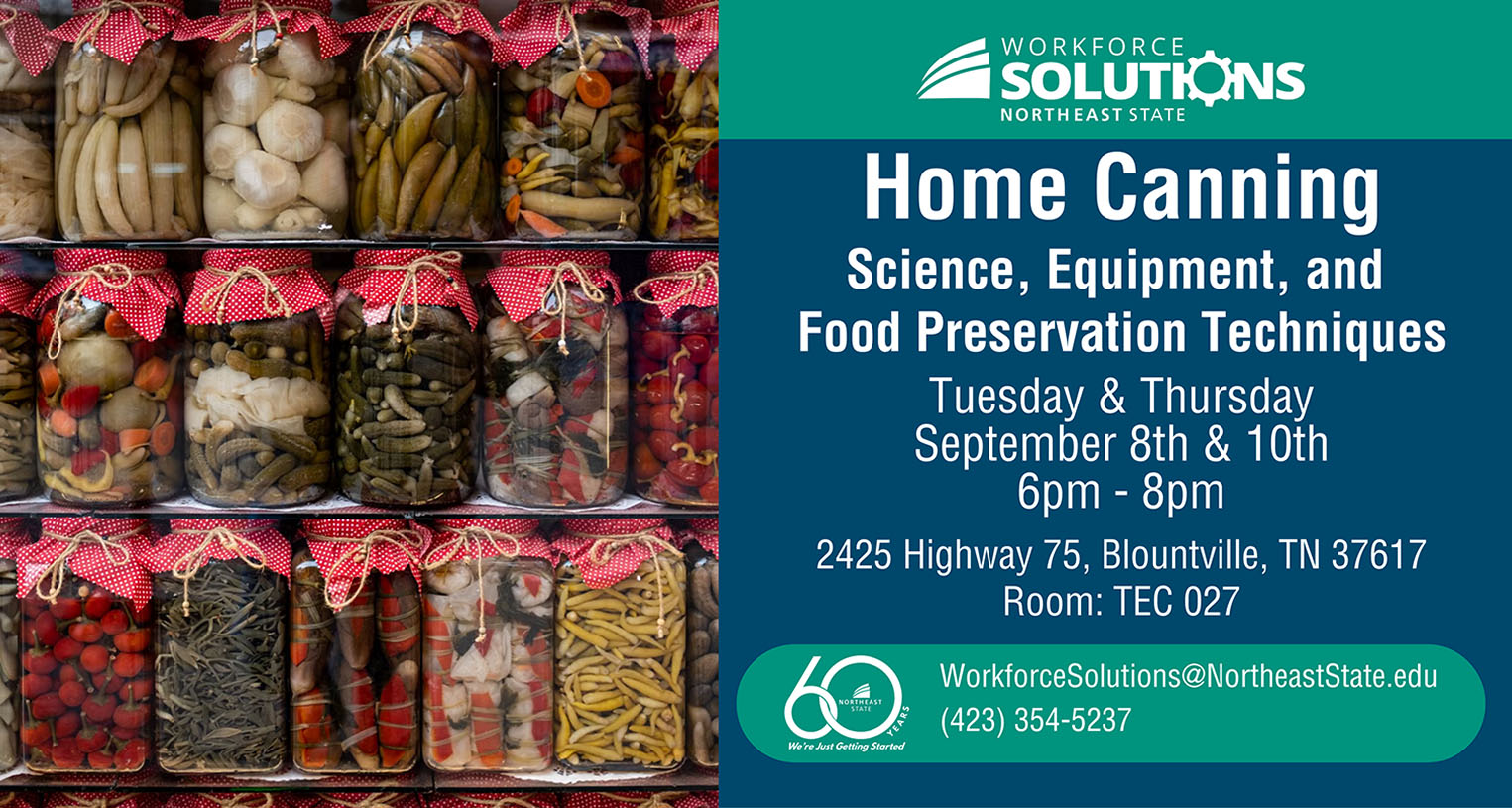 Sponsored by our Economic and Workforce Development team, the Home Canning: Science, Equipment, and Food Preservation Techniques course kicks off the series. These classes meet on Sept. 8 and Sept. 10, from 6:00 p.m. until 8:00 p.m. in the Technical Education Complex, Room TEC 027, on the Northeast State at Blountville campus